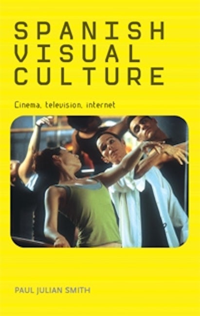 Book cover image for Spanish visual culture ISBN: 9780719075360